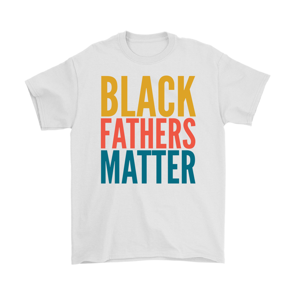 Black Fathers Matter 5XL Available