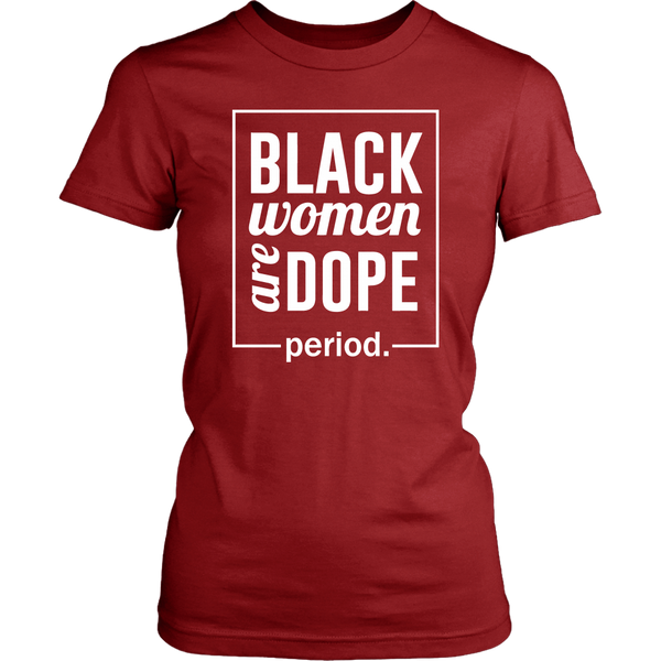 Black Women Are Dope. Period.