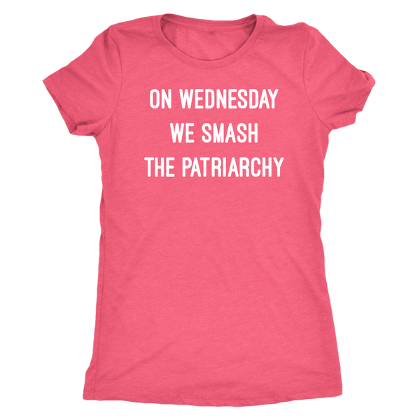 On Wednesday We Smash The Patriarchy