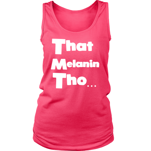 That Melanin Tho™  Women's Tank Top - Various Colors - Small - 4XL