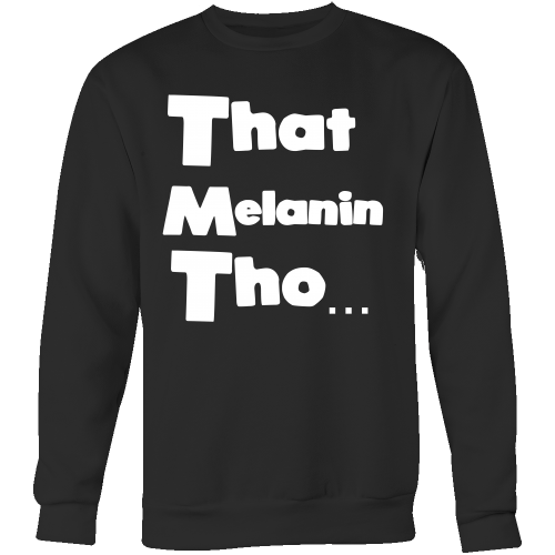 That Melanin Tho™  Crew Neck Sweatshirt - Red or Black- Small - 5XL