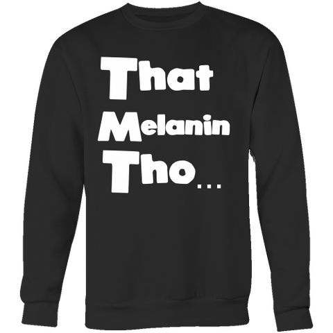 That Melanin Tho™  Crew Neck Sweatshirt - Red or Black- Small - 5XL